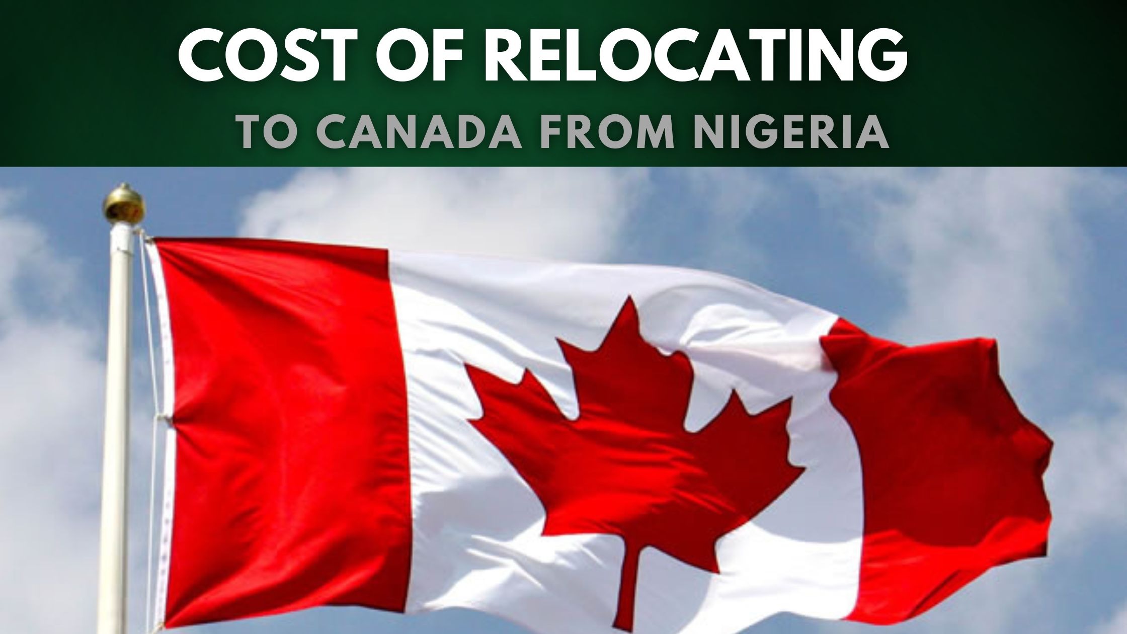 Cost Analysis of Relocating from Nigeria to Canada on a Scholarship